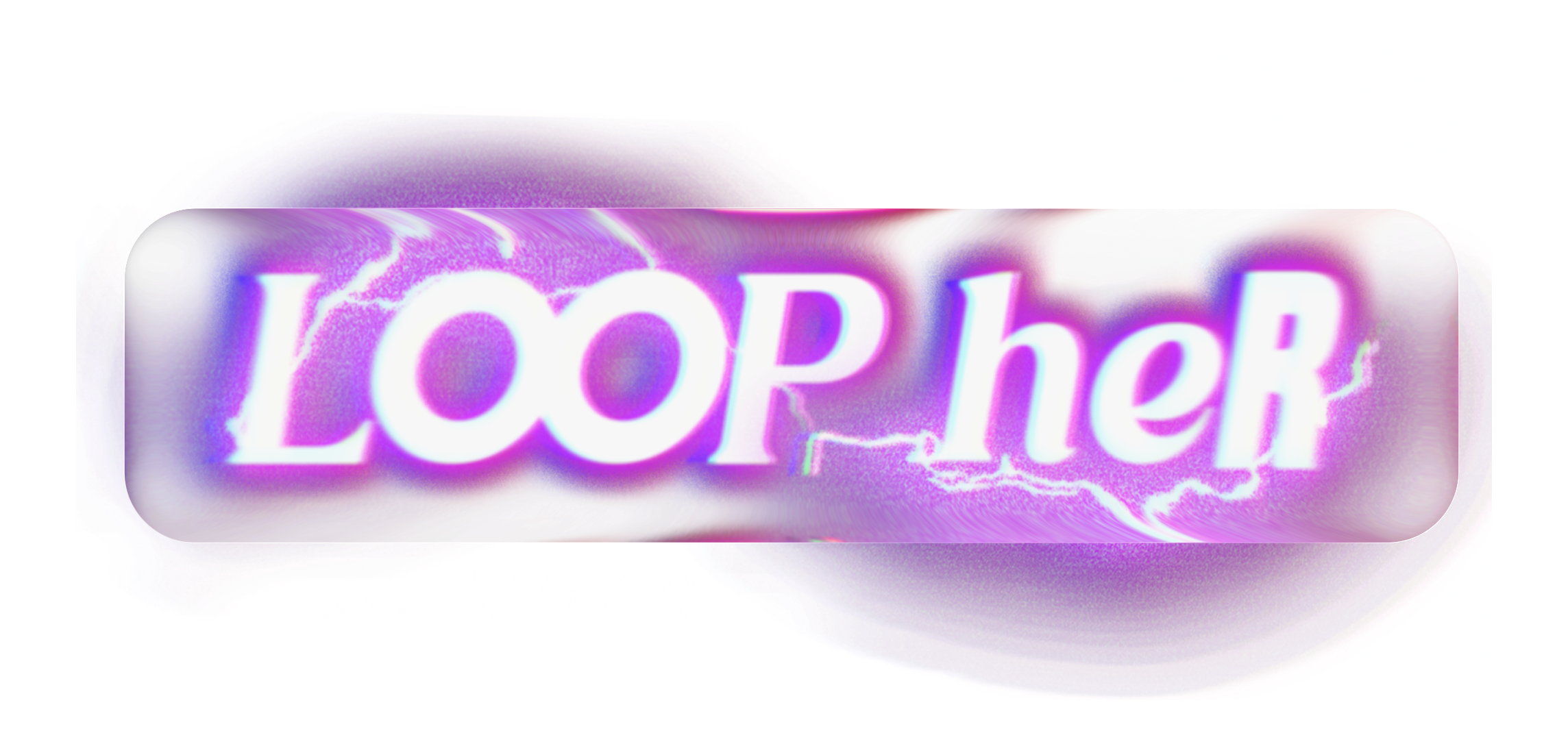 Loop Her